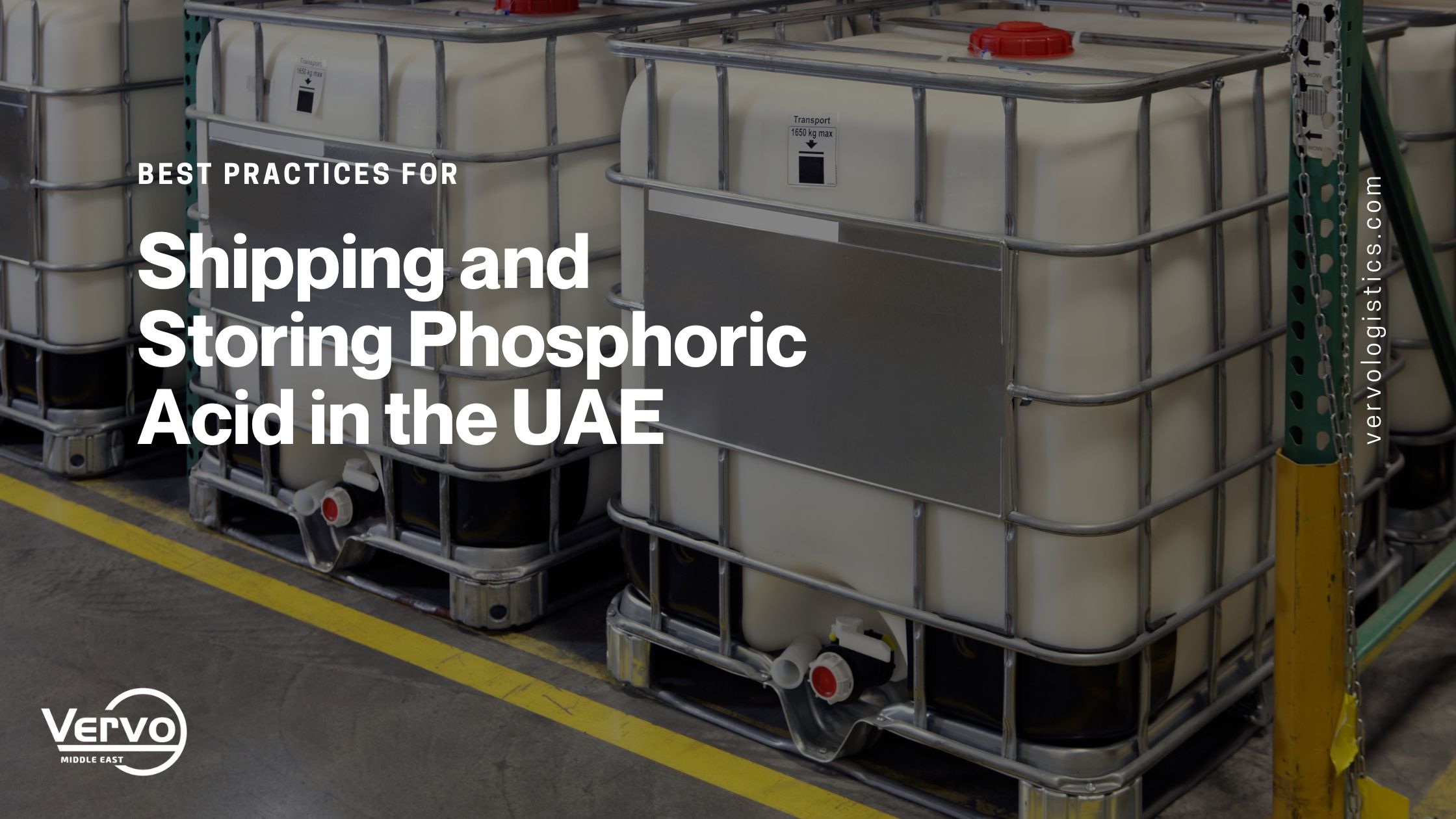 Best Practices for Shipping and Storing Phosphoric Acid in the UAE by vervo middle east for shipping and logistics services in the UAE